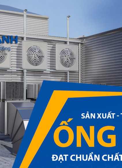 Vì sao lựa chọn nhà cung cấp sản xuất ống gió uy tín